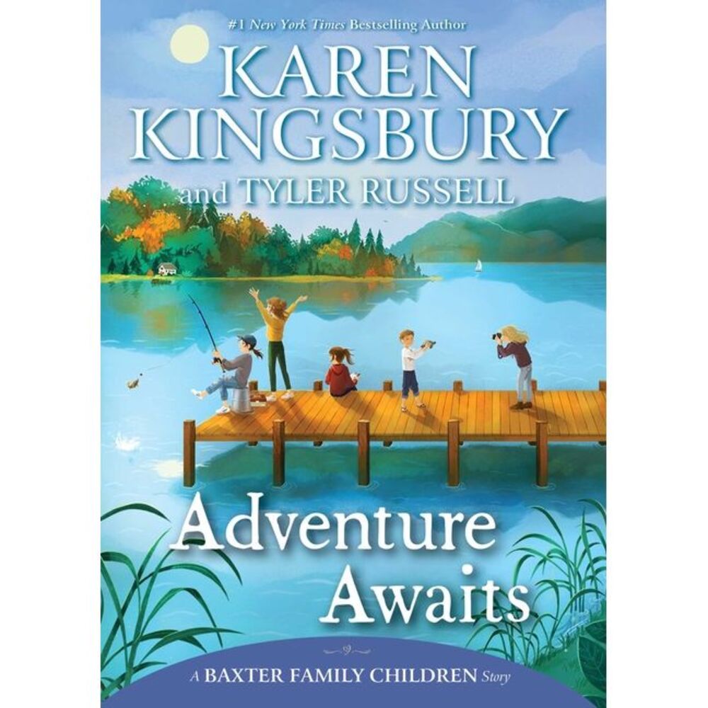 Adventure Awaits -- Karen Kingsbury